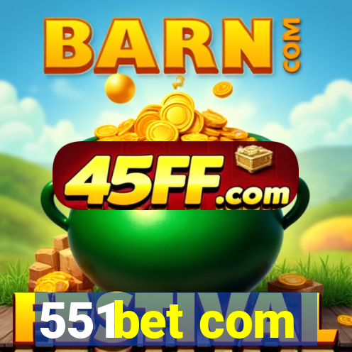 551bet com